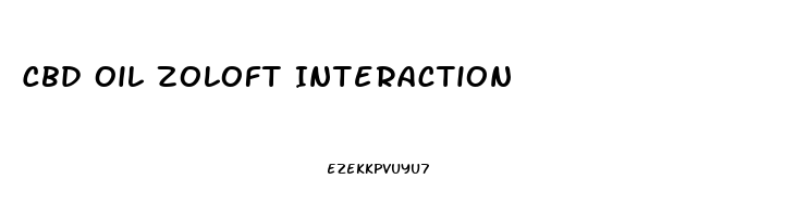 Cbd Oil Zoloft Interaction