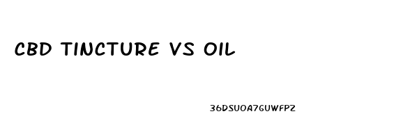 Cbd Tincture Vs Oil