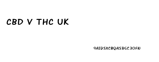 Cbd V Thc Uk