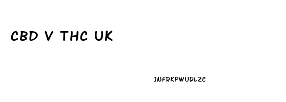 Cbd V Thc Uk
