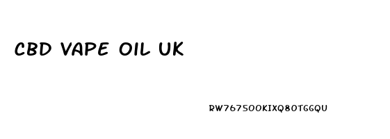 Cbd Vape Oil Uk