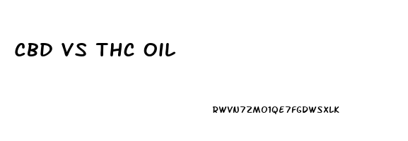 Cbd Vs Thc Oil