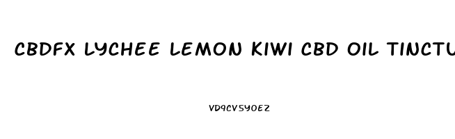 Cbdfx Lychee Lemon Kiwi Cbd Oil Tincture