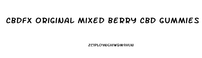 Cbdfx Original Mixed Berry Cbd Gummies 