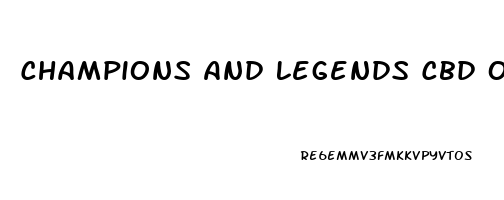 Champions And Legends Cbd Oil