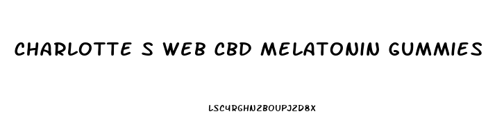 Charlotte S Web Cbd Melatonin Gummies