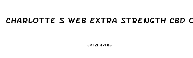 Charlotte S Web Extra Strength Cbd Oil