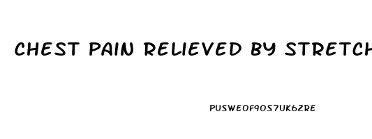 Chest Pain Relieved By Stretching