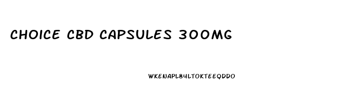 Choice Cbd Capsules 300mg