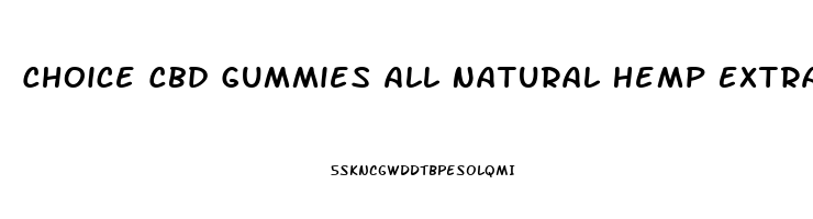 Choice Cbd Gummies All Natural Hemp Extract 300 Mg