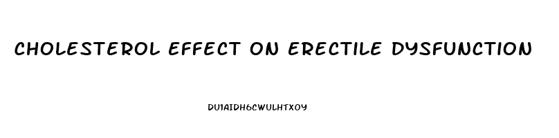 Cholesterol Effect On Erectile Dysfunction