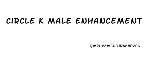 Circle K Male Enhancement