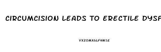 Circumcision Leads To Erectile Dysfunction