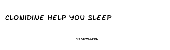 Clonidine Help You Sleep