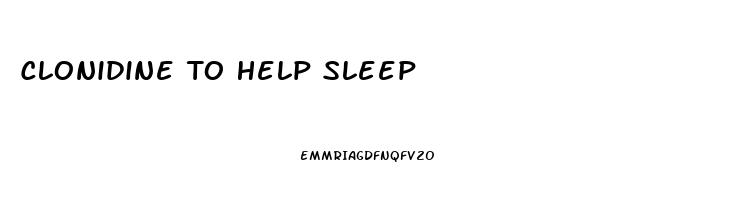 Clonidine To Help Sleep