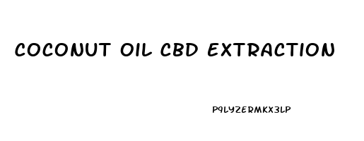 Coconut Oil Cbd Extraction