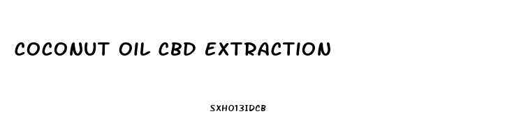 Coconut Oil Cbd Extraction