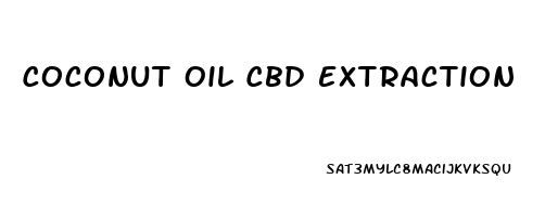 Coconut Oil Cbd Extraction