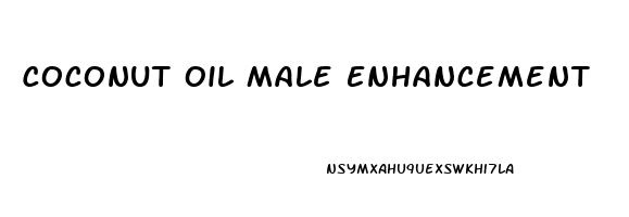 Coconut Oil Male Enhancement