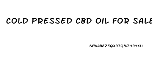 Cold Pressed Cbd Oil For Sale