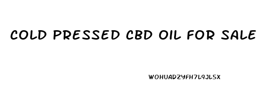 Cold Pressed Cbd Oil For Sale