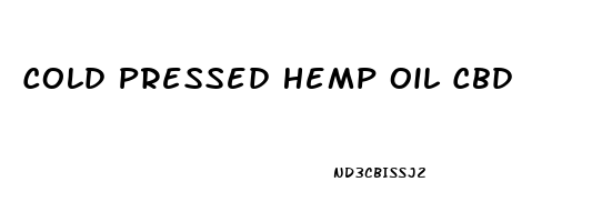 Cold Pressed Hemp Oil Cbd