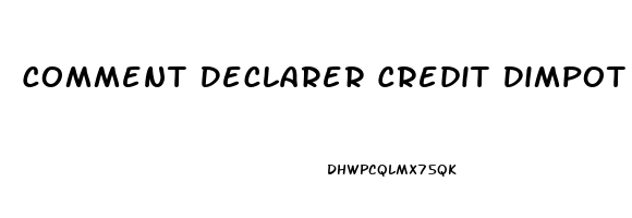 Comment Declarer Credit Dimpot Poele A Granule 2023