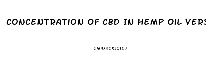 Concentration Of Cbd In Hemp Oil Versus Medical