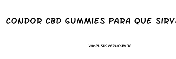 Condor Cbd Gummies Para Que Sirve