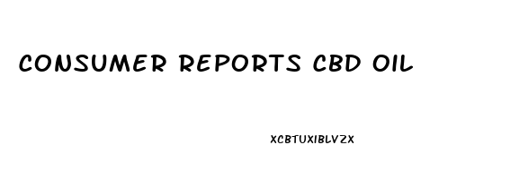 Consumer Reports Cbd Oil