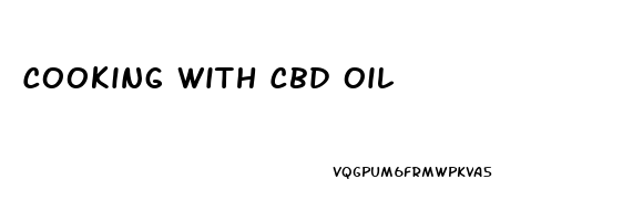 Cooking With Cbd Oil