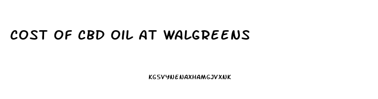 Cost Of Cbd Oil At Walgreens