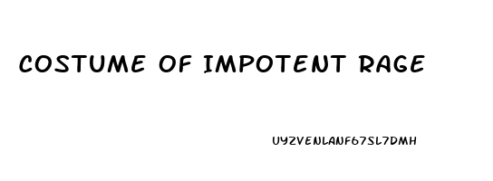 Costume Of Impotent Rage