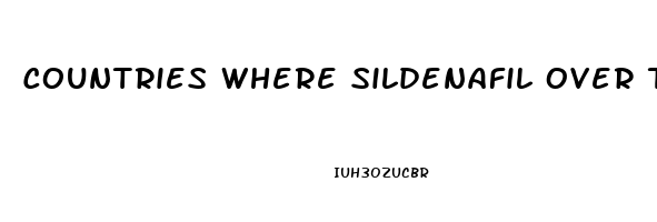 Countries Where Sildenafil Over The Counter