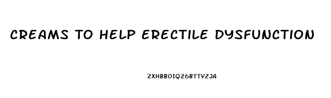 Creams To Help Erectile Dysfunction