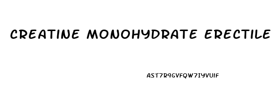 Creatine Monohydrate Erectile Dysfunction