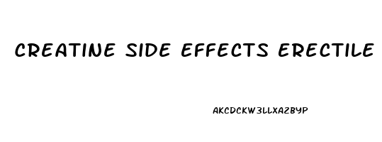 Creatine Side Effects Erectile Dysfunction