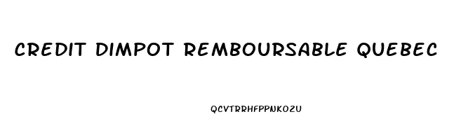 Credit Dimpot Remboursable Quebec