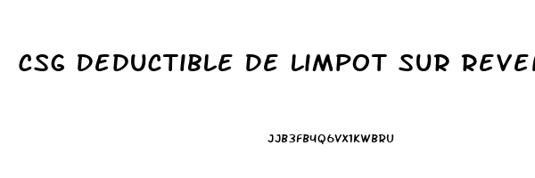 Csg Deductible De Limpot Sur Revenu