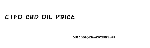 Ctfo Cbd Oil Price