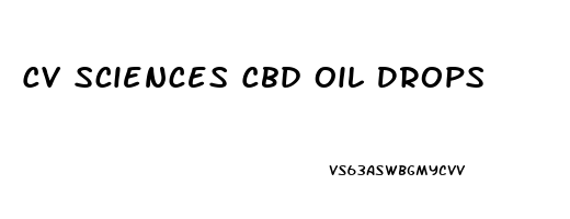 Cv Sciences Cbd Oil Drops