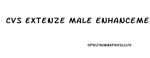 Cvs Extenze Male Enhancement