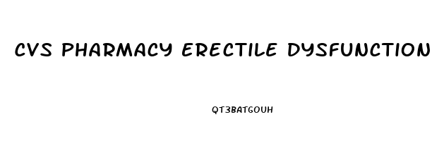 Cvs Pharmacy Erectile Dysfunction