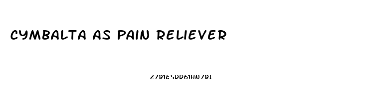 Cymbalta As Pain Reliever