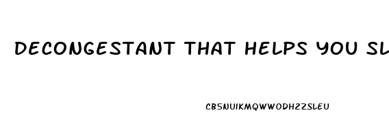 Decongestant That Helps You Sleep