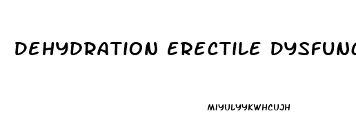 Dehydration Erectile Dysfunction Reddit