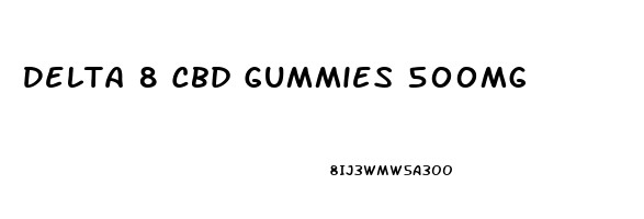 Delta 8 Cbd Gummies 500mg