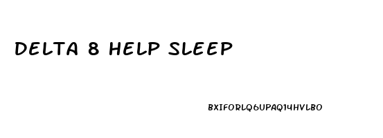 Delta 8 Help Sleep
