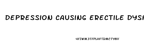 Depression Causing Erectile Dysfunction