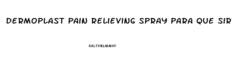 Dermoplast Pain Relieving Spray Para Que Sirve